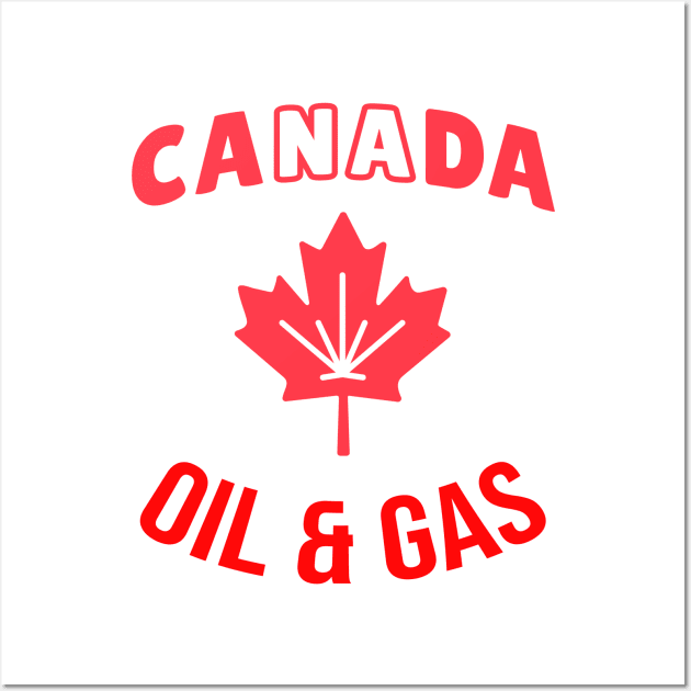 support Canadian oil & gas shirt and gift Wall Art by AE Desings Digital